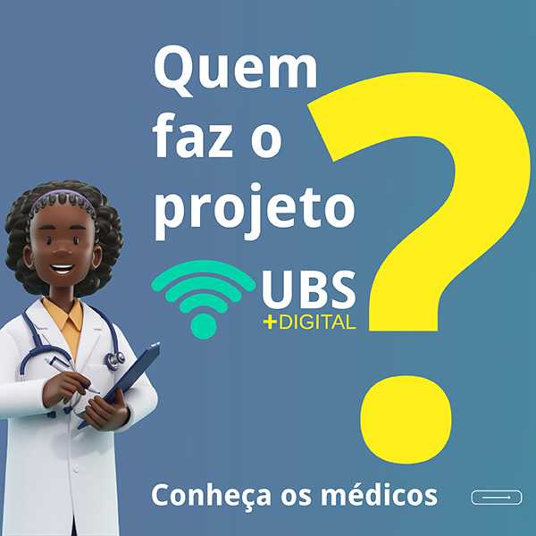 Médicos que fazem a UBS+Digital